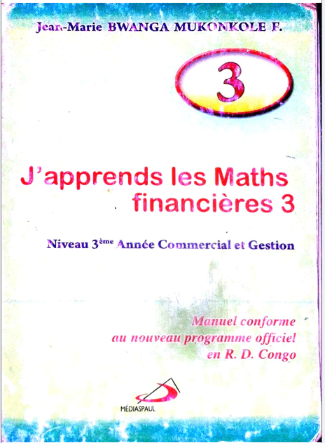 Manuel J'apprends les Maths Financière 3 (1ère) CG